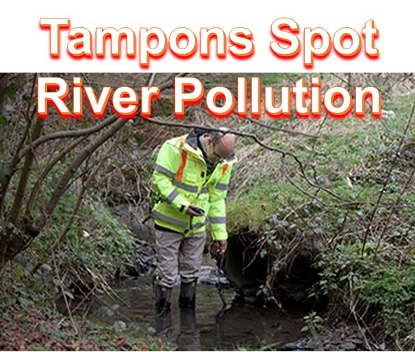 Tampons detecting polluted rivers
