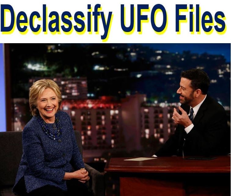 Declassify UFO files Hillary Clinton