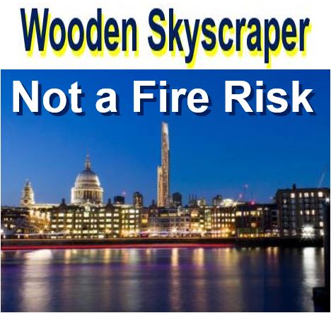 Wooden skyscraper not a fire risk