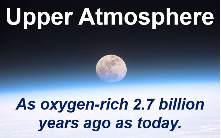 Upper atmosphere was oxygen rich