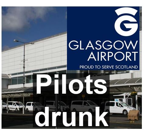 Glasgow Airport pilots drunk