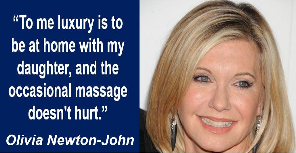 Olivia Newton-John luxuries quote