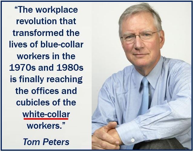 White collar quote - Tom Peters