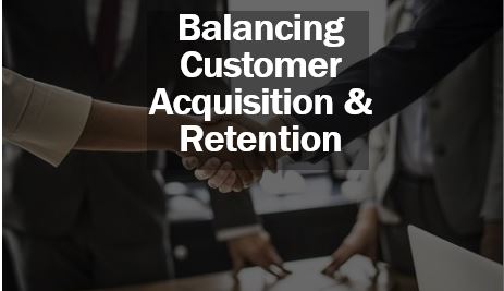 Balancing customer acquisition and retention thumbnail