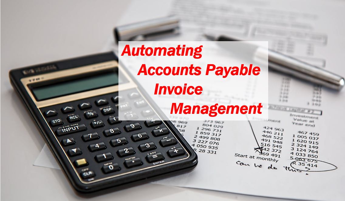 Benefits of Automating Your Accounts Payable Invoice Management