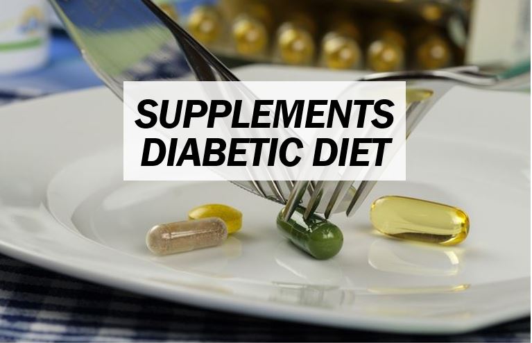 Dietary supplements diabetic diet THUMBNAIL