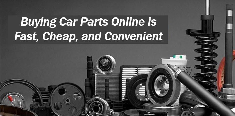 Advantages of buying car parts online - Market Business News