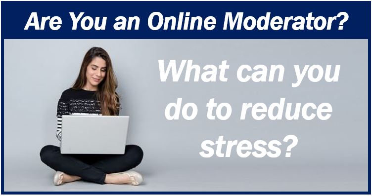 Online moderator reduce stress
