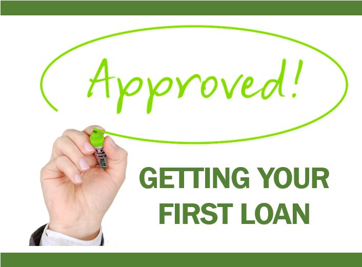 How To Get A First Loan