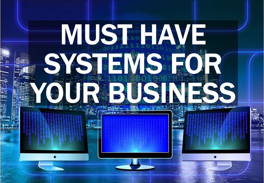 Systems for your business must have image