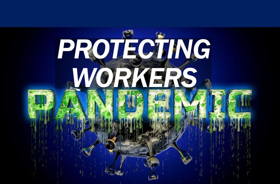 The Importance of Protecting Workers During a Pandemic 81177