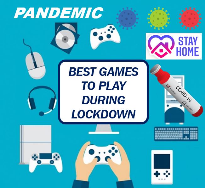 Best games to play during lockdown