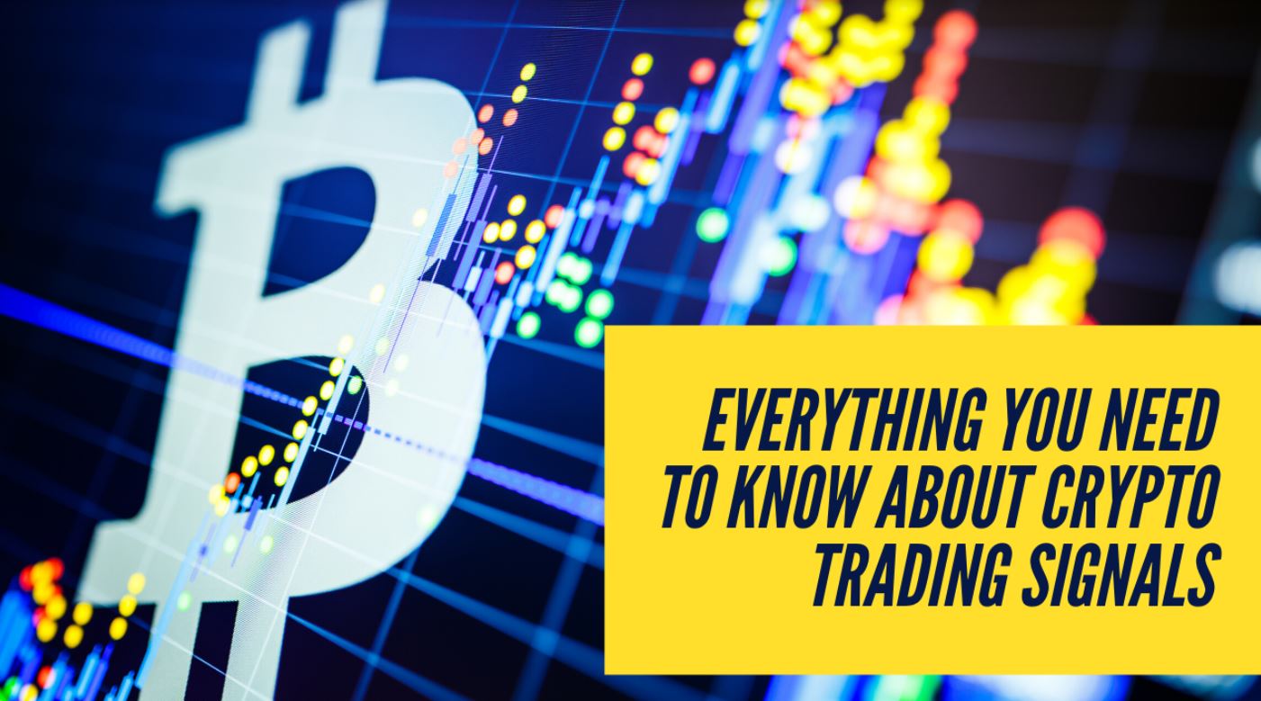 Everything You Need To Know About Crypto trading signals