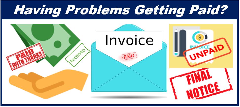 Make sure you get paid - problems getting paid - unpaid invoice