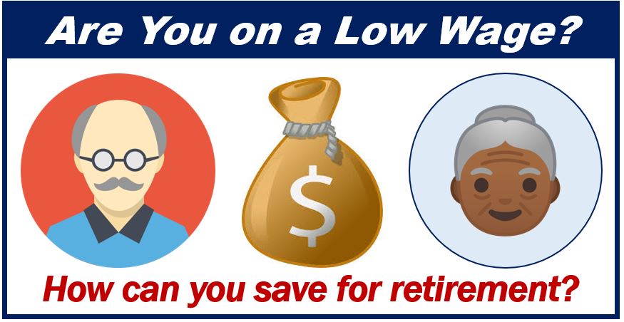 Save for retirement - workers on a low wage
