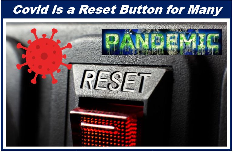 COVID a reset button - article about career changes because of Covid