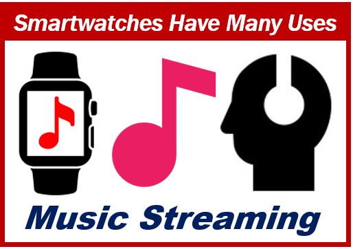 Smartwatches used for music streaming
