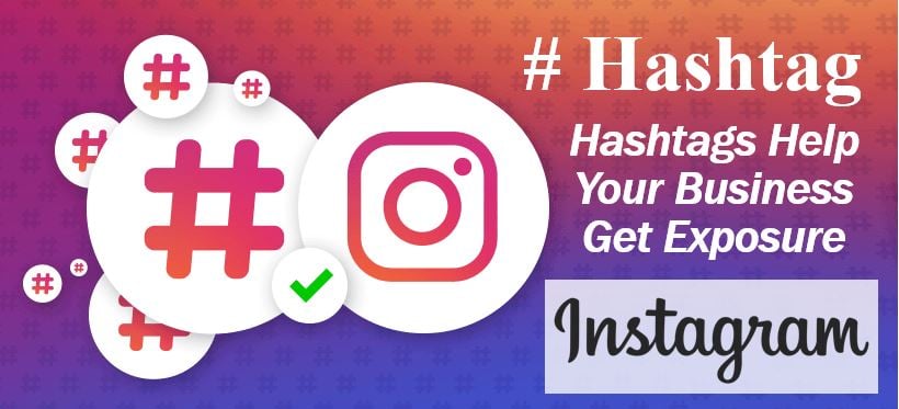 Instagram hashtags help your business get exposure - 498398398