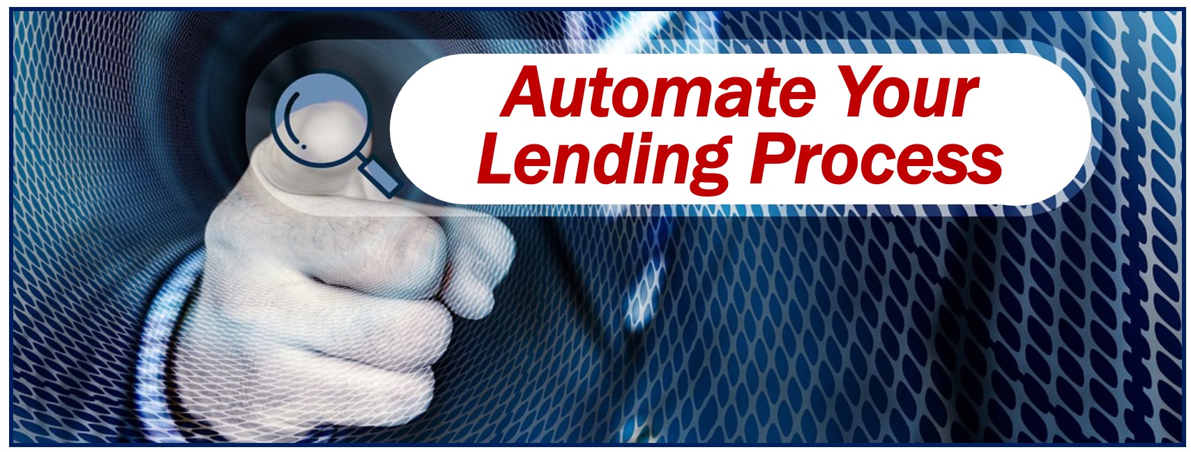 Automate your lending process