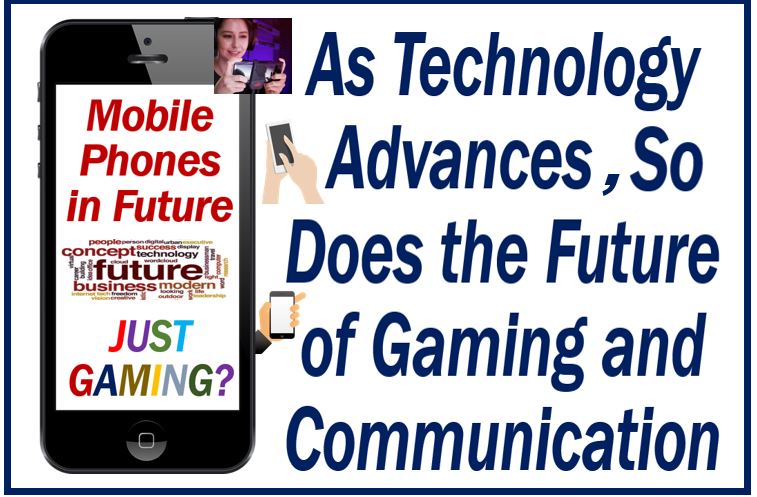 Will mobile phones only be used for gaming in the future?