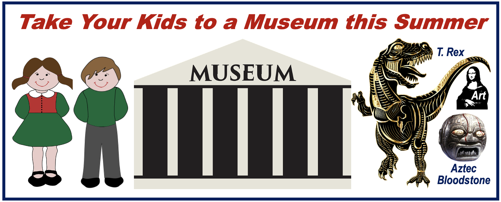 Museums - Activities to Help Your Kid Learn