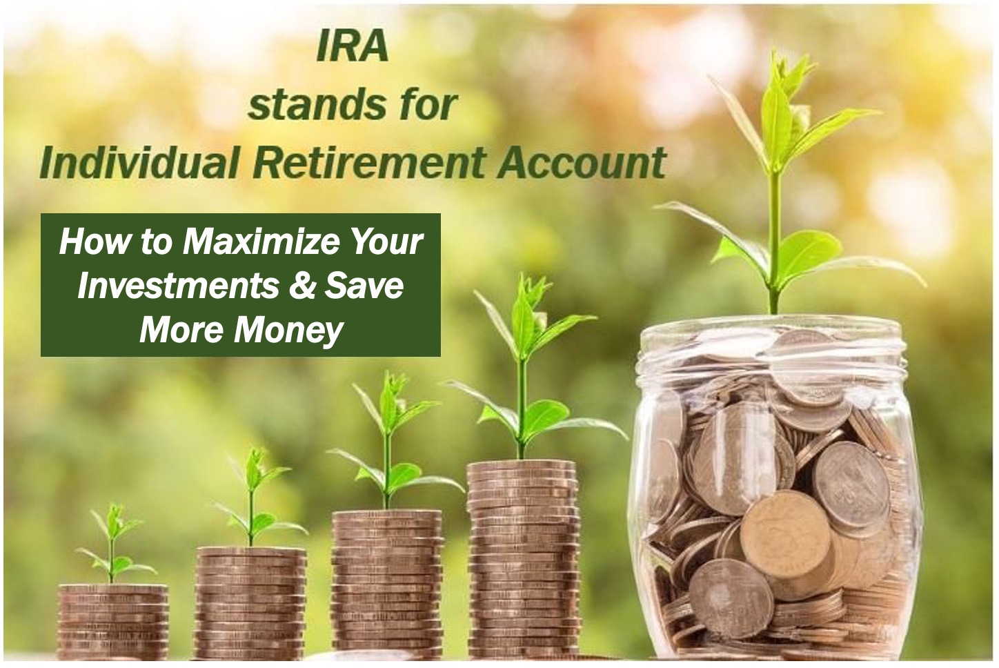 5 Ways to Maximize Your IRA Investments & Save More Money