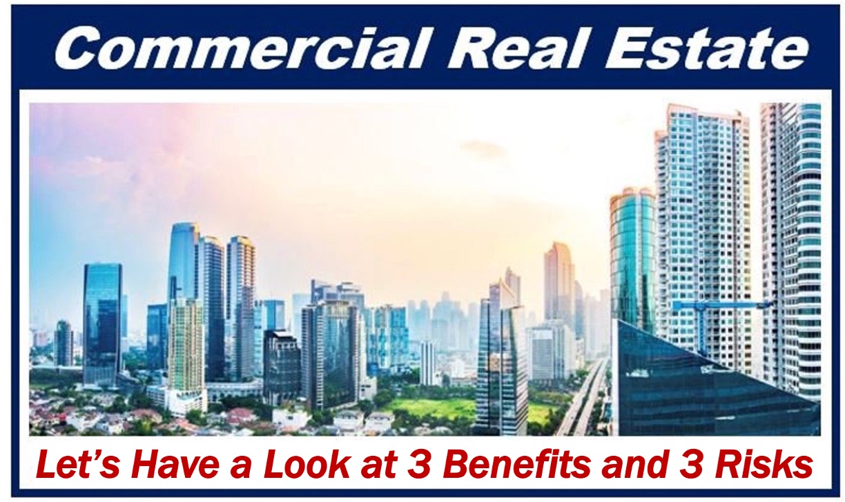 3 Benefits And 3 Risks Of Commercial Real Estate - 444