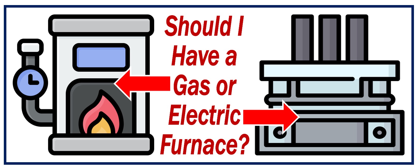 Gas or Electric Furnace - which is best for me?