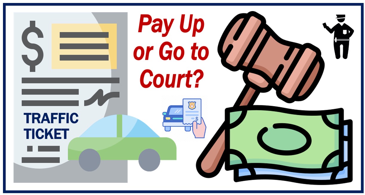 Traffic tickets - pay up or go to court