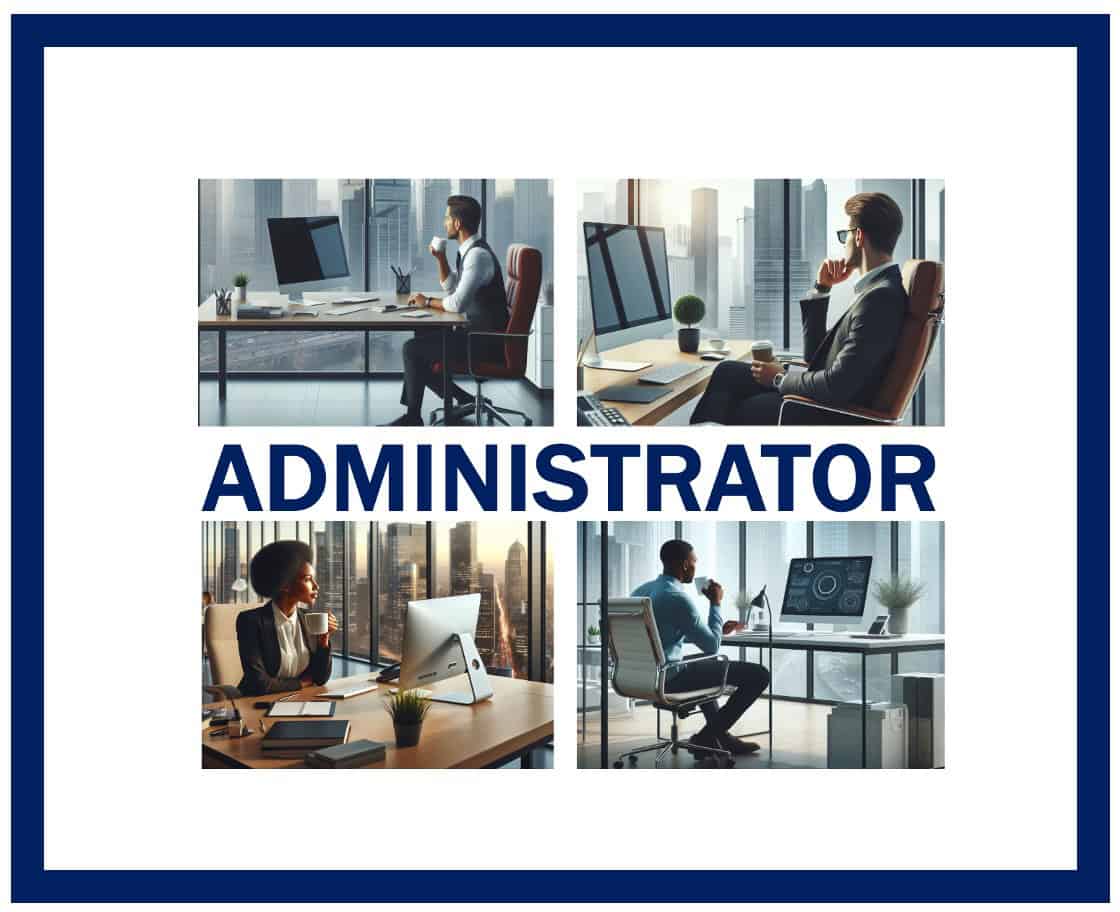 What is an administrator? Definition and examples