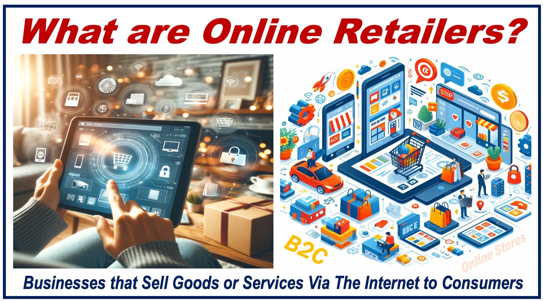 A man shopping online and internet stores, plus a definition of ONLINE RETAILERS