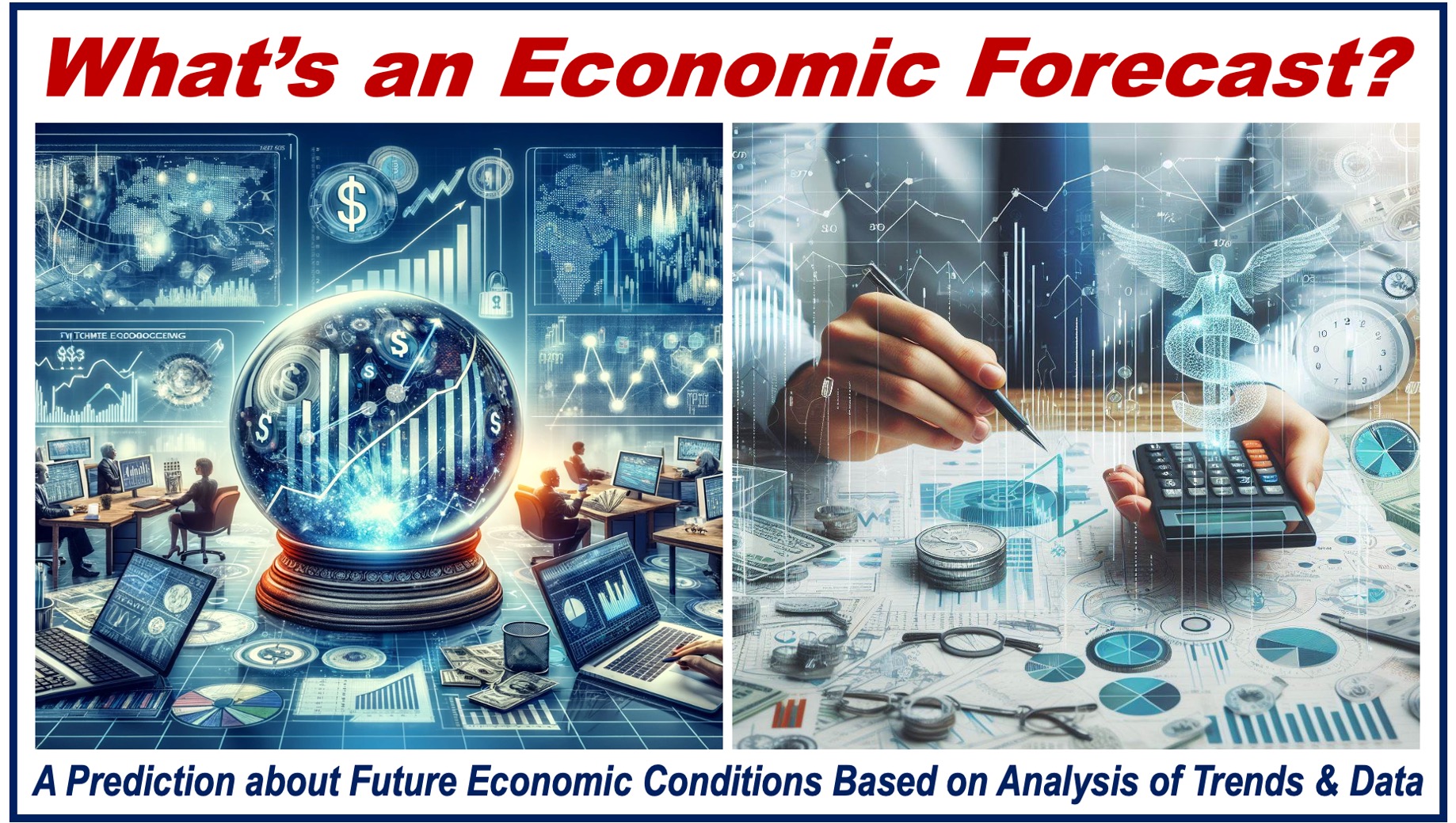 Two images showing economists at work plus a definition of the term economic forecast