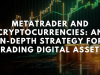 MetaTrader and Cryptocurrencies: An In-Depth Strategy for Trading Digital Assets