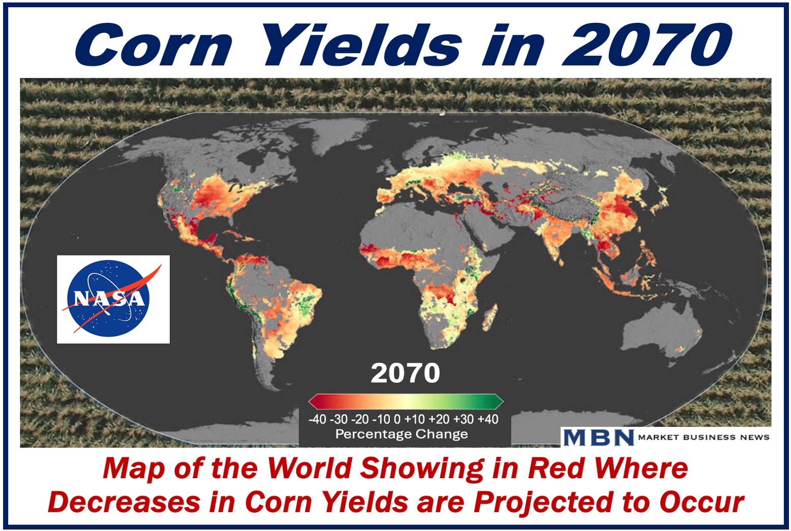 Map of the world showing how climate change will affect corn yields by 2070.