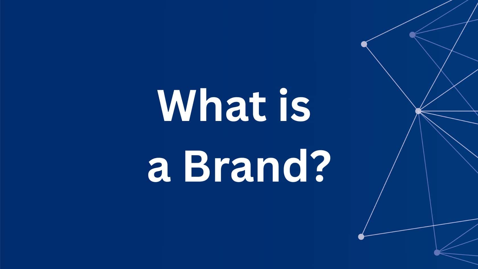 What is a Brand? Definition and Examples