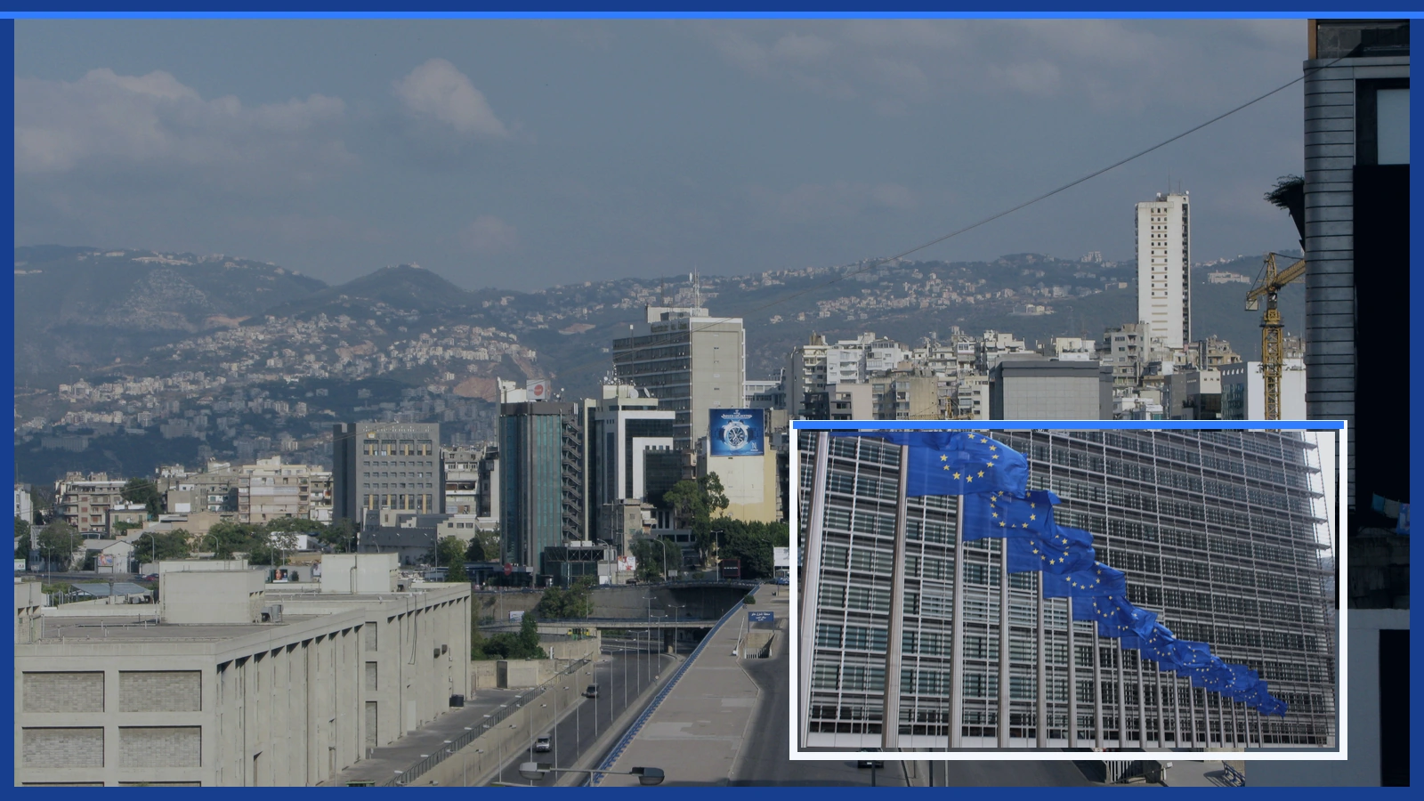 Editorial composite of Beirut's skyline and European Union flags outside the European Commission in separate panels.