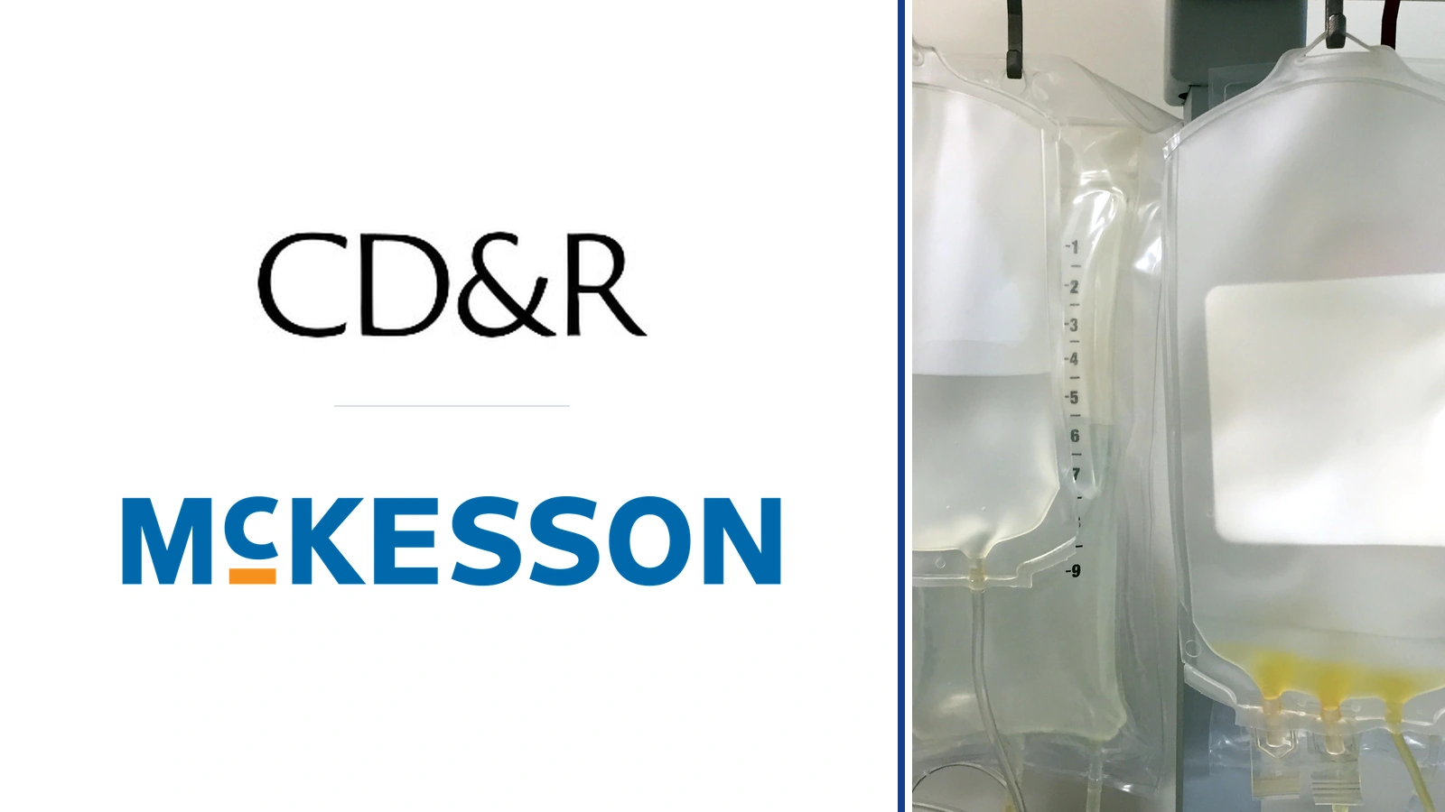 Editorial composite showing the CD&R and McKesson logos on a white panel beside a separate photograph of hanging intravenous fluid bags.